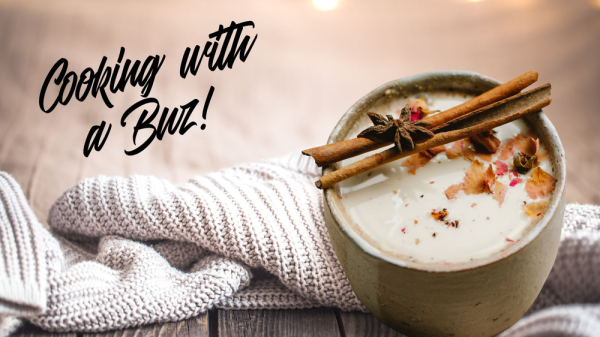 Cooking with a Buz: Winter Spiced Cannabis-Infused Chai Latte